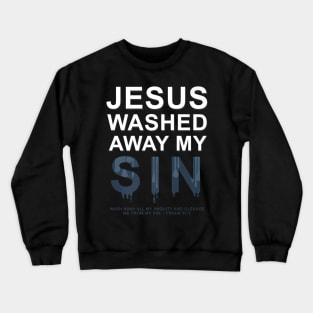 Sin Pslam 512 Jesus Christ Crewneck Sweatshirt